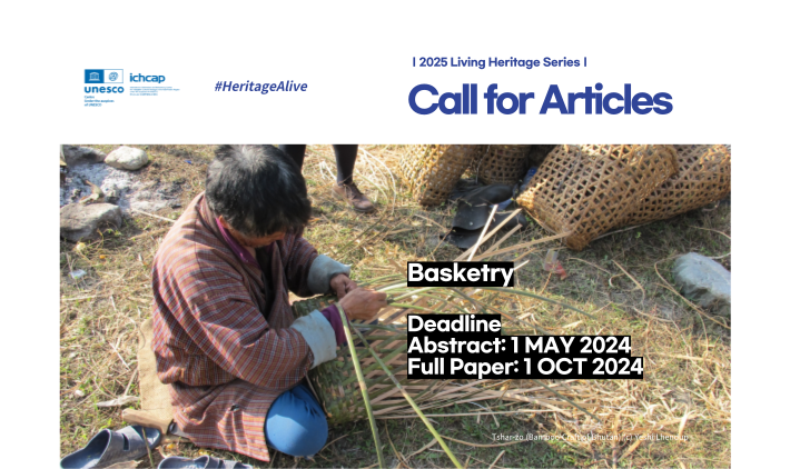 Call for Articles: 2025 Living Heritage Series ‘Basketry’